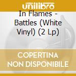 In Flames - Battles (White Vinyl) (2 Lp)