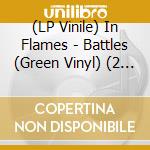 (LP Vinile) In Flames - Battles (Green Vinyl) (2 Lp) lp vinile di In Flames