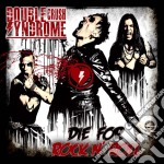 (LP Vinile) Double Crush Syndrome - Die For Rock N' Roll