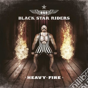 Black Star Riders - Heavy Fire cd musicale di Black Star Riders