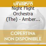 Night Flight Orchestra (The) - Amber Galactic cd musicale di Night Flight Orchest