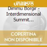 Dimmu Borgir - Interdimensional Summit (Clear/Red Splatter Vinyl) (7