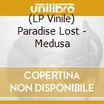 (LP Vinile) Paradise Lost - Medusa vinile