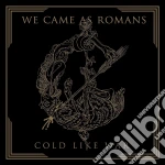 We Came As Romans - Cold Like War cd