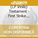 (LP Vinile) Testament - First Strike Still Deadly vinile