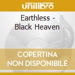 Earthless - Black Heaven cd musicale di Earthless
