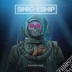 (LP Vinile) Sink The Ship - Persevere lp vinile di Sink The Ship