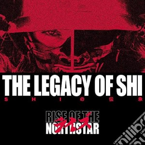 (LP Vinile) Rise Of The Northstar - The Legacy Of Shi (2 Lp) lp vinile di Rise Of The Northstar