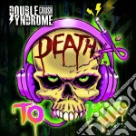 Double Crush Syndrome - Death To Pop cd