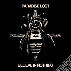 Paradise Lost - Believe In Nothing cd musicale di Paradise Lost