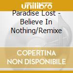 Paradise Lost - Believe In Nothing/Remixe cd