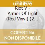 Riot V - Armor Of Light (Red Vinyl) (2 Lp) cd musicale di Riot V