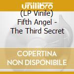 (LP Vinile) Fifth Angel - The Third Secret lp vinile di Fifth Angel