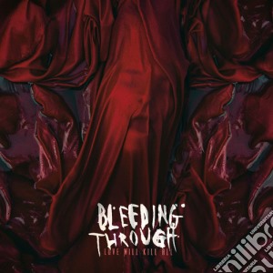 (LP Vinile) Bleeding Through - Love Will Kill All lp vinile di Bleeding Through