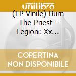 (LP Vinile) Burn The Priest - Legion: Xx (Lp/Clear Green - Black Splatter) vinile
