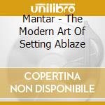 Mantar - The Modern Art Of Setting Ablaze cd