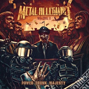 Metal Allegiance - Volume Ii: Power Drunk Majesty cd musicale di Metal Allegiance