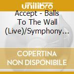 Accept - Balls To The Wall (Live)/Symphony No. 40 In G Minor (Live) (Silver Vinyl) (10') cd