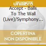 Accept - Balls To The Wall (Live)/Symphony No. 40 In G Minor (Live) (Gold Vinyl) (10