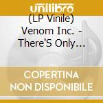 (LP Vinile) Venom Inc. - There'S Only Black (2 Lp) vinile