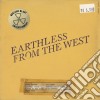 Earthless - From The West cd