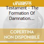 Testament - The Formation Of Damnation (Cd+Lp) cd