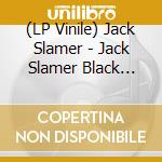 (LP Vinile) Jack Slamer - Jack Slamer Black Vinyl