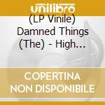 (LP Vinile) Damned Things (The) - High Crimes vinile