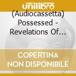 (Audiocassetta) Possessed - Revelations Of Oblivion cd