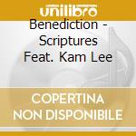 Benediction - Scriptures Feat. Kam Lee cd