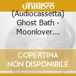 (Audiocassetta) Ghost Bath - Moonlover (Red) cd