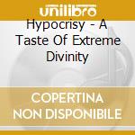 Hypocrisy - A Taste Of Extreme Divinity cd