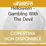 Helloween - Gambling With The Devil cd