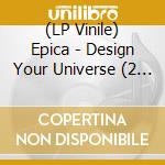 (LP Vinile) Epica - Design Your Universe (2 Lp) vinile