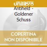 Antiheld - Goldener Schuss cd