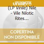 (LP Vinile) Nile - Vile Nilotic Rites (Red/Bone Vinyl) (2 Lp) vinile