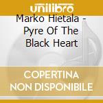 Marko Hietala - Pyre Of The Black Heart cd