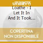 Loathe - I Let It In And It Took Everything cd musicale