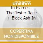 In Flames - The Jester Race + Black Ash-In cd