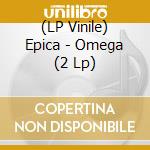 (LP Vinile) Epica - Omega (2 Lp) vinile