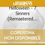 Helloween - 7 Sinners (Remastered 2020) cd musicale