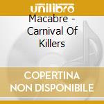 Macabre - Carnival Of Killers cd
