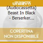 (Audiocassetta) Beast In Black - Berserker (White) cd
