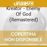 Kreator - Enemy Of God (Remastered) cd