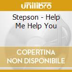 Stepson - Help Me Help You cd