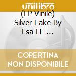 (LP Vinile) Silver Lake By Esa H - Silver Lake By Esa Holopainen lp vinile