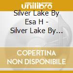 Silver Lake By Esa H - Silver Lake By Esa Holopainen cd