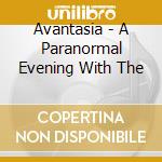 Avantasia - A Paranormal Evening With The cd musicale