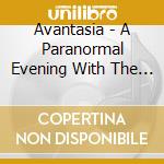 Avantasia - A Paranormal Evening With The (2 Cd) cd musicale