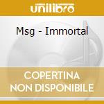 Msg - Immortal cd musicale